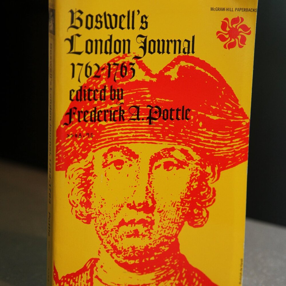 Boswell's London Journal 1762 to 1763 edited by Frederick A. Pottle.